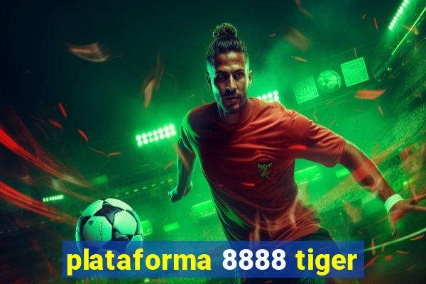 plataforma 8888 tiger